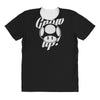 grow up All Over Women's T-shirt