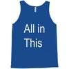 all in this Tank Top