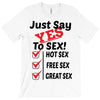 Yes To Sex! T-Shirt