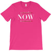 Yesterday Now Tomorrow T-Shirt