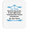 Dear Daddy, Thanks for Being my Dad Baby Boy Letter to Father Mousepad