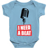 i need a beat Baby Bodysuit