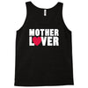 mother lover Tank Top