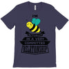 I Am Bee Actually In A Very Commited Relationship T-Shirt
