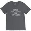 if my cat doesn't like you then i don't like you V-Neck Tee