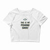 my fishing shirt Crop Top