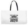 i never dreamed i'd end up to be a perfect freaking husband but here i Weekender Totes