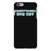 homophones are gay iPhone 6 Plus/6s Plus Case