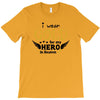 I Wear Gold For My Hero In Haven T-Shirt