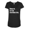 hang on. let me overthink this Maternity Scoop Neck T-shirt