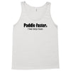 funny t shirt paddle faster. i hear banjo music rude tee offensive shi Tank Top