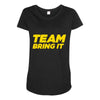 team bring it boots to asses the rock Maternity Scoop Neck T-shirt