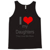 i love my daughters Tank Top