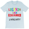 legends are born january T-Shirt