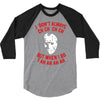i don't always ch ch ch 3/4 Sleeve Shirt