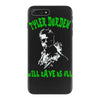 tyler durden will save us all fight club anarchist iPhone 7 Plus Case