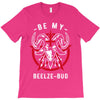 be my beelze bud T-Shirt
