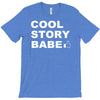 cool story bro T-Shirt