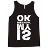 is my birthday ok Tank Top