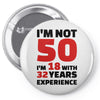 i am not 50 Pin-back button