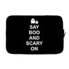 say boo and scary on Laptop sleeve