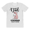 My Dad is Stronger Than Yours All Over Women's T-shirt
