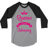 queens are born in february 3/4 Sleeve Shirt