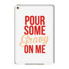 pour some gravy on me iPad Mini 4