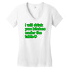 i will drink you bitches under the table Women's V-Neck T-Shirt