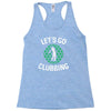 lets go clubbing Racerback Tank