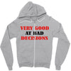 bad decisions Zipper Hoodie