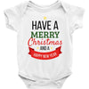 have a merry christmas and a happy new year Baby Bodysuit