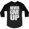 never give up (2) 3/4 Sleeve Shirt