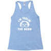 bernie sander 2016 feel the bern Racerback Tank