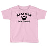 real men Toddler T-shirt