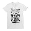 My Papa is Totally My Most Favorite Guy Of All Time Ladies Fitted T-Shirt