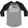 gas, grass or ass everyone pays 3/4 Sleeve Shirt