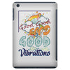 Good Good Vibrations iPad Mini