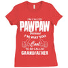 I'm Called Pawpaw Because  I'm Way Too Cool To Be Called Grandfather Ladies Fitted T-Shirt