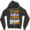 My Son Is Super Awesome His Daddy Zipper Hoodie