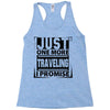 Just One More Traveling I Promise Racerback Tank