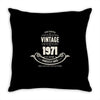 premium vintage 1971 classic perfectly aged limited edition Throw Pillow