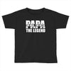 PAPA The Man The Myth The Legend T-Shirt T-Shirt Toddler T-shirt