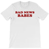Bad News Babes T-Shirt