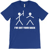 i've got your back T-Shirt
