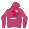 row your oh Unisex Hoodie