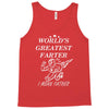 world's greatest farter i mean father Tank Top