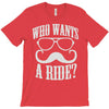 who wants to ride T-Shirt