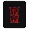 sleigh my name Mousepad