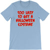 too lazy to get a halloween T-Shirt